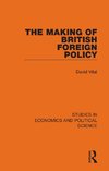 The Making of British Foreign Policy