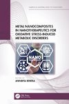 Metal Nanocomposites in Nanotherapeutics for Oxidative Stress-Induced Metabolic Disorders