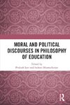 Moral and Political Discourses in Philosophy of Education