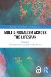 Multilingualism across the Lifespan