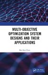 Multi-Objective Optimization System Designs and Their Applications