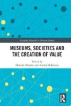 Museums, Societies and the Creation of Value