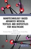 Nanotechnology Based Advanced Medical Textiles and Biotextiles for Healthcare