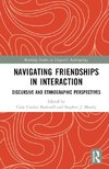 Navigating Friendships in Interaction