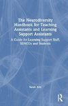 The Neurodiversity Handbook for Teaching Assistants and Learning Support Assistants