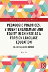 Pedagogic Practices, Student Engagement and Equity in Chinese as a Foreign Language Education