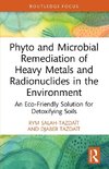 Phyto and Microbial Remediation of Heavy Metals and Radionuclides in the Environment