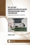 PIC16F1847 Microcontroller-Based Programmable Logic Controller