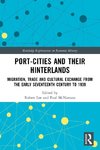 Port-Cities and their Hinterlands