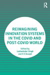 Reimagining Innovation Systems in the COVID and Post-COVID World