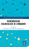 Remembering Colonialism in Zimbabwe