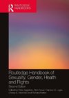 Routledge Handbook of Sexuality, Gender, Health and Rights