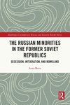 The Russian Minorities in the Former Soviet Republics