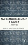 Shaping Teaching Practice in Malaysia