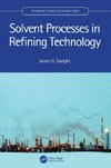 Solvent Processes in Refining Technology