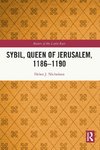 Sybil, Queen of Jerusalem, 1186-1190