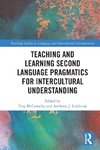 Teaching and Learning Second Language Pragmatics for Intercultural Understanding