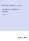 The Plays of W. E. Henley and R. L. Stevenson