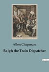 Ralph the Train Dispatcher