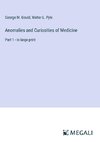 Anomalies and Curiosities of Medicine