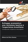 Sviluppo economico: una revisione teorica e l'esperienza brasiliana