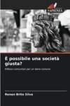 È possibile una società giusta?