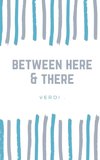 between here & there