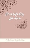 Beautifully Broken