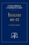 Isaiah 40-55 - Concordia Commentary