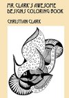 Mr. Clark's Awesome Designs Coloring  Book