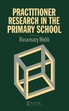 Practitioner Research In The Primary School