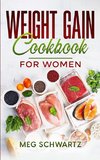 Weight Gain Cookbook for Women