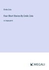 Four Short Stories By Emile Zola