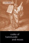 The Codes of Hammurabi and Moses