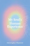 My Soul's Human Experience