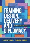 Training Design, Delivery, and Diplomacy