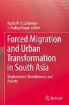 Forced Migration and Urban Transformation in South Asia