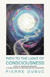 PATH TO THE LIGHT OF CONSCIOUSNESS