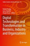 Digital Technologies and Transformation in Business, Industry and Organizations