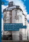 Cultural Policy is Local