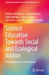 Science Education Towards Social and Ecological Justice