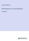 The Adventures of Louis de Rougemont