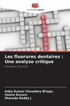 Les fluorures dentaires : Une analyse critique