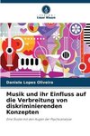 Musik und ihr Einfluss auf die Verbreitung von diskriminierenden Konzepten