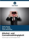 Alkohol- und Cannabisabhängigkeit