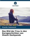 Das Bild der Frau in den Kurzgeschichten von Shashi Deshpande