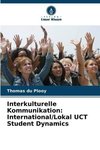 Interkulturelle Kommunikation: International/Lokal UCT Student Dynamics