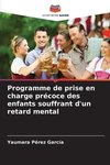 Programme de prise en charge précoce des enfants souffrant d'un retard mental