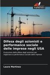 Difesa degli azionisti e performance sociale delle imprese negli USA