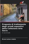 Proposta di trattamento degli arredi espositivi della Collezione Arte Sacra